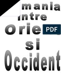 Geografic, istoric, politic, religios si cultural. Romania Intre Orient Si Occident