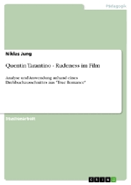 Tarantino has been quoted as saying: Quentin Tarantino Rudeness Im Film Buch Kartoniert Niklas Jung