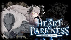 THE HEART OF DARKNESS – ザ・ハート・オブ・ダークネス - Kagura Games