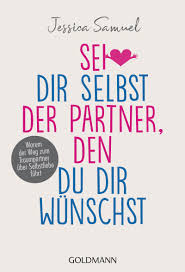 Leider derzeit keine streams vorhanden. Rezension Sei Dir Selbst Der Partner Den Du Dir Wunschst Sachbuch Ratgeber Booknerds De
