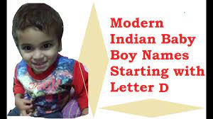 It literally stands for 'ray of light' 11. Modern Indian Baby Boy Names Starting With Letter D Youtube