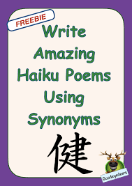 Write Amazing Haiku Using Synonyms Writing Poetry For Kids Poetry Ideas