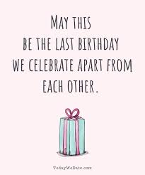 21 Long Distance Birthday Messages To Make Him Feel Your Love On This Special Day Todaywedate Com Love Quotes For Him Funny Quotes Funny Relationship Quotes