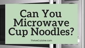 Fill the bowl with water to the point where water tops the pasta by a couple of inches. Can You Microwave Cup Noodles The Reason You Shouldn T