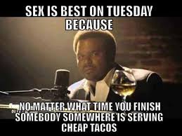 It's a winning combination, and one that will surely boost any post's popularity. Aren T Taco Tuesdays Just The Best Tuesday Humor Taco Tuesdays Humor Funny Quotes