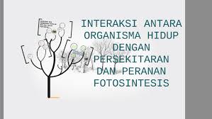 Organisma hidup dalam suatu ekosistem berinteraksi antara satu dengan yang lain. Sains Form 2 Intelek By Iwani Nasir