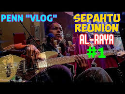 Sepahtu Reunion Al Raya 2020 1 Penn Vlog Youtube