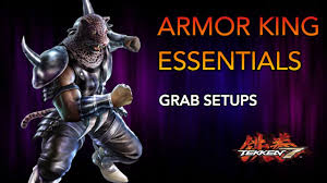 Tekken 7 Armor King Guide Grab Setups