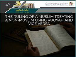 And when muhammad blessings' alaihi wa sallam sent a messenger, ditetapkanlah ruqyah allowed in islam. Pejabat Mufti Wilayah Persekutuan Irsyad Al Fatwa Series 125 The Ruling Of A Muslim Treating A Non Muslim Using Ruqyah And Vice Versa