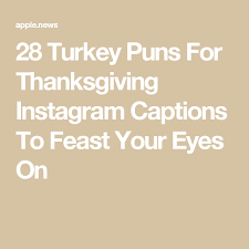 Hey guys, are you looking for best we have selected these 50+ *grateful* thanksgiving captions for instagram from multiple sources. 28 Turkey Puns For Thanksgiving Captions To Feast Your Eyes On Instagram Captions Happy Thanksgiving Quotes Friendsgiving Quotes