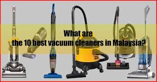 You can really get ahead with cleaning your house effectively without the usual sweats and tears with dyson vacuum cleaners. 10 Best Vacuum Cleaner Malaysia Review