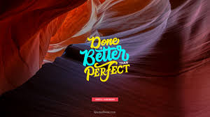 Done is better than perfect. Done Is Better Than Perfect Quote By Sheryl Sandberg Page 3 Quotesbook