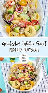 Griechischer Tortellini Salat Trytrytry In 2020 Partysalat Rezept Rezepte Tortellinisalat