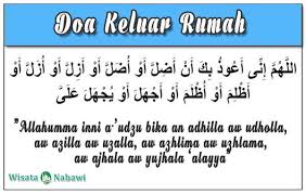 Doa ketika mula dan akhir kerja dunia masya via masyaamiraaimie.blogspot.com. Doa Keluar Rumah Dan Masuk Rumah Sesuai Sunnah Rossul