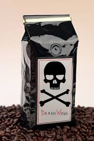 Death Wish Coffee An Extreme Coffee With 200 More Caffeine
