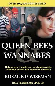 Like reviving ophelia, the pioneering book in this genre, queen bees and wannabes now stands to enjoy its greatest success in paperback. Queen Bees And Wannabes Helping Your Daughter Survive Cliques Gossip Boyfriends And The Realities Of Girl World Helping Your Teenage Daughter Survive Cliques Gossip Bullying And Boyfriends Amazon Co Uk Wiseman Rosalind 8601300438580 Books