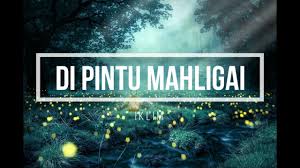 Now we recommend you to download first result iklim di pintu mahligai lirik mp3. Download Iklim Dipintu Mahligai Mp3 Mp4 3gp Flv Download Lagu Mp3 Gratis