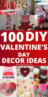 100 Adorable Diy Valentine S Day Decor Ideas That Ll Make Your Home Look Cute Romantic Hike N Dip Valentine S Day Diy Valentines Diy Diy Valentine S Day Decorations