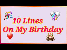 Happy birthday and enjoy a lot. My Birthday 10 Lines For Kids How Wiill You Celebrate Your Birthday For Kids Youtube