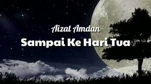 , download lagu sampai hari tua lirik. Sampai Ke Hari Tua Aizat Amdan Lirik Lagu Youtube