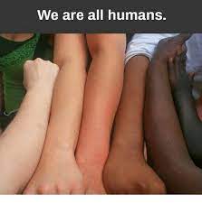 We Are All Humans Meme On Me Me