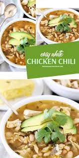 Easy White Chicken Chili White Chili Chicken Recipe White Chili Recipe Hearty Winter Recipes