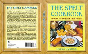 How much pumpkin would i use vs. Amazon Fr The Spelt Cookbook Cooking With Nature S Grain For Life Hughes Helga Livres