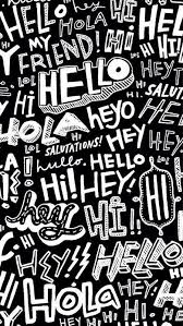 Wallpaper Backgrounds Ideas For Iphone And Android 78 Hello Wallpaper Graffiti Wallpaper Wallpaper Backgrounds