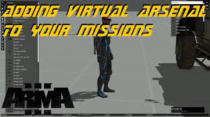 Credit the author and do not use it for monetised servers. Arma 3 Editor Adding Virtual Arsenal To Missions Youtube