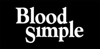 Blood Simple - Wikiquote