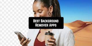 11 Best Background Remover Apps For Android Ios Free Apps For Android And Ios Background Remover Photo Background App Photo Apps