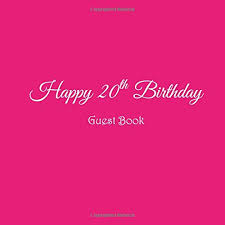 Say happy birthday to a friend or best friend with one of our fabulous birthday wishes! Happy 20th Birthday Guest Book Happy 20 Year Old 20th Birthday Party Guest Book Gifts Accessories Decor Ideas Supplies Decorations For Girls Women Decorations Gifts Ideas Girls Women Men Books Gliviu