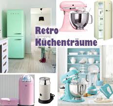 Retro Kuche Smeg Kitchenaid Wesco Pushboy Bonbonfarben Kuche Retro Retro Kuche Retrokuchen