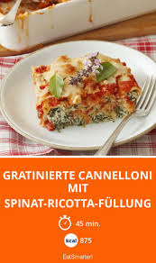 Gratinierte Cannelloni Mit Spinat Ricotta Fullung Rezept Ricotta Rezepte Spinat