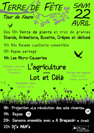 Pollution de sol, pollution de l'air, pollution de la mer. Terre De Fete L Agriculture Entre Lot Et Cele Samedi 22 Avril 2017 Region Occitanie Pyrenees Mediterranee