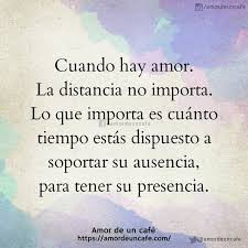 Cuando Hay Amor La Distancia No Importa Lo Que Importa Es Cuanto Tiempo Esta Check Mor Frases Bonitas Frases De Distancia Frases De Distancia Amor