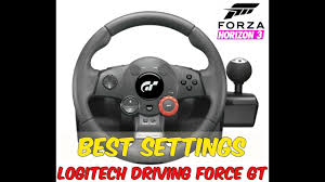 Best Settings For Logitech Driving Force Gt Dfgt Forza Horizon 3 And Forza Horizon 4 Pc 2018 Youtube