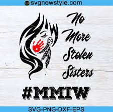 Download No More Stolen Sister Svg Mmiw Native Svg Native American Svg Native Svg Mmiw Awareness Indigenous Women Svg Mmiw Svg Strong Women Svg Svg New Style