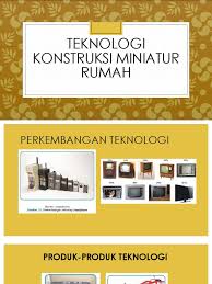 Materi power point prakarya kelas 7 smester 1 smpn 6 surabaya 7. Teknologi Konstruksi Miniatur Rumah