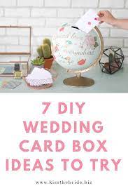 Look for crates and boxes that can be upcycled or repurposed. How To Make Your Own Wedding Card Box Kiss The Bride Magazine
