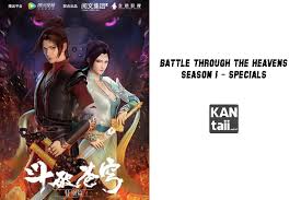 Battle through the heavens season 4 subtitle indonesia. Battle Through The Heavens Season 1 Specials Batch Kantaii