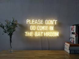 Please Don T Do Coke In The Bathroom Real Glass Neon Sign For Bedroom Garage Bar Man Cave Room Home Decor Ha Neon Sign Bedroom Neon Signs Home Rooms Home Decor