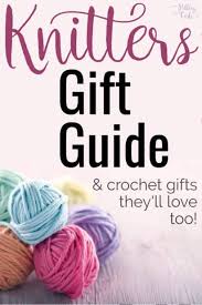 the best gifts for knitters crocheters