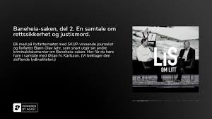 Hvordan formidlet norsk presse baneheia saken til sine lesere? Baneheia Saken Del 2 En Samtale Om Rettssikkerhet Og Justismord Youtube