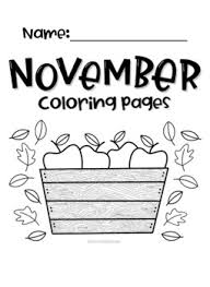 Coloring pages help kids learn their colors, inspire their artistic creativity, and sharpen motor skills. November Coloring Pages Worksheets Teaching Resources Tpt