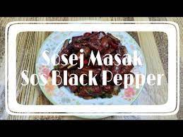 Cara buat sos black pepper seperti yangg di janjikan saya nak share resepi sos black peper pada semua kawan kawan. 17 Resepi Sosej Masak Sos Black Pepper By Daddyhariz Youtube