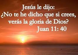 No Te He Dicho Que Si Crees Veras La Gloria De Dios Devocional Diario Reflexiones Para Vos Suscrib Dios De Pactos Mensages Positivos Palabras De Sabiduria