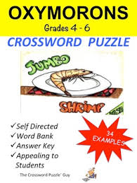 Can you guess what it is (the connection is revealed in the next puzzle). Oxymorons Crossword Puzzle Jumbo Shrimp And 31 More By Crossword Puzzle Guy