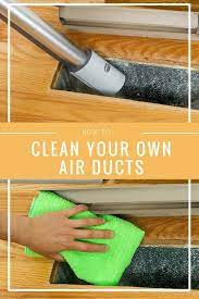 Clean Your Own Air Ducts For A Cleaner Home Cleaning Hacks Duct Cleaning Cleaning Routine