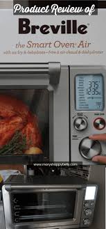 Breville's programmable start convection oven also features advanced air frying and dehydrating functions to improve the health value of each meal or snacks to take on the go! Review Of The Breville Smart Oven Air Mary S Happy Belly